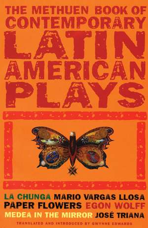 Book Of Latin American Plays: La Chunga; Paper Flowers; Medea in the Mirror de Prof Gwynne Edwards