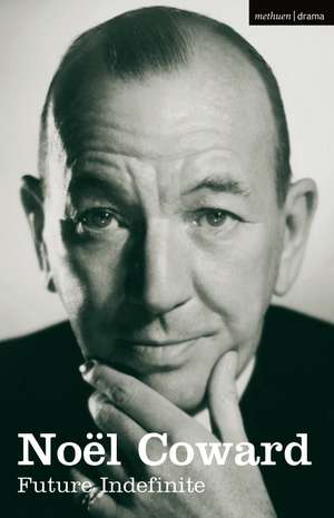 Future Indefinite de Noël Coward