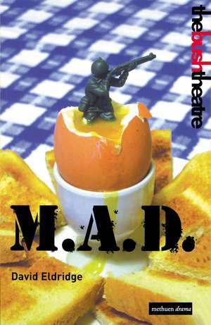 M.A.D.: Mutual Assured Destruction de David Eldridge