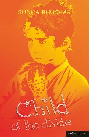 Child of the Divide de Sudha Bhuchar