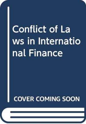 Conflict of Laws in International Finance de Philip R. Wood