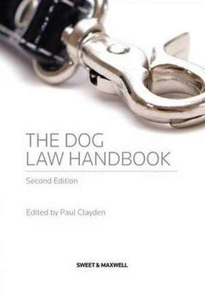 The Dog Law Handbook de Paul Clayden