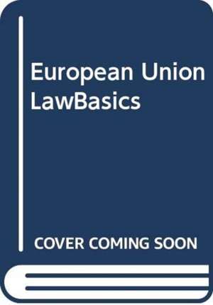 European Union LawBasics de Alan S Reid