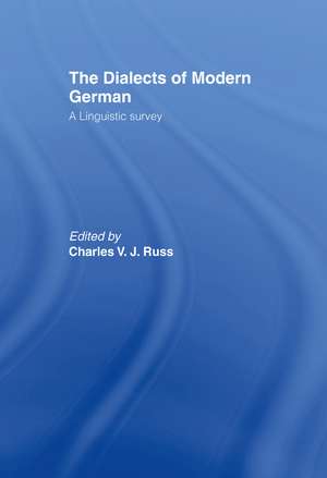 The Dialects of Modern German: A Linguistic Survey de Charles Russ