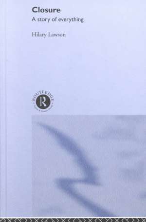 Closure: A Story of Everything de Hilary Lawson