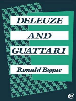 Deleuze and Guattari de Ronald Bogue