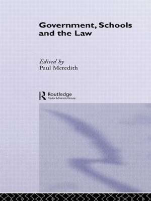 Government, Schools and the Law de Paul Meredith