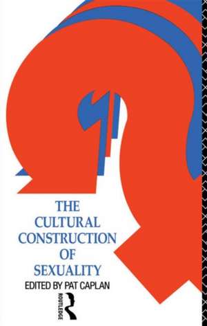 The Cultural Construction of Sexuality de Pat Caplan