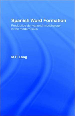 Spanish Word Formation de M. F. Lang