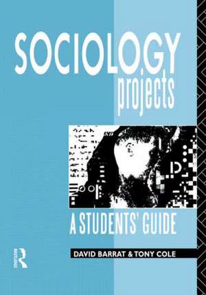 Sociology Projects: A Students' Guide de David Barrat