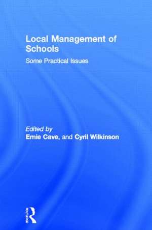 Local Management of Schools: Some Practical Issues de Ernie Cave