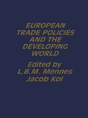 European Trade Policies and Developing Countries de Jacob Kol