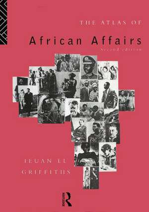 The Atlas of African Affairs de Ieuan L.l. Griffiths