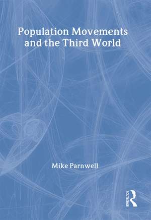 Population Movements and the Third World de Mike Parnwell