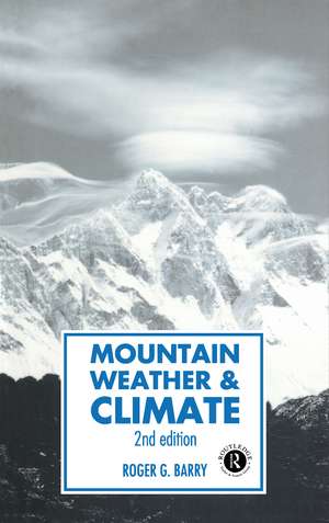 Mountain Weather and Climate de Roger G Barry