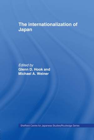 The Internationalization of Japan de Glenn D. Hook