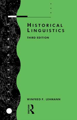 Historical Linguistics: An Introduction de Winfred P. Lehmann