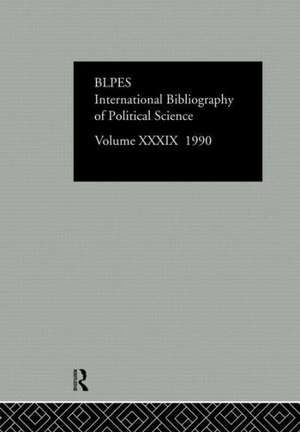 IBSS: Political Science: 1990 Vol 39 de British Library of Political and Economic Science