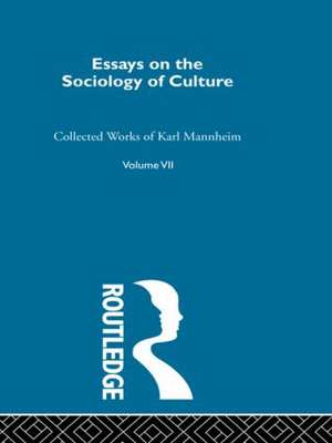 Essays on the Sociology of Culture de Karl Mannheim