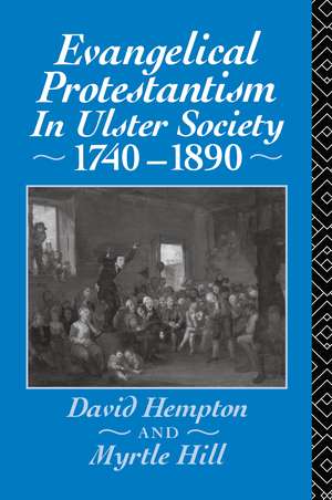 Evangelical Protestantism in Ulster Society 1740-1890 de David Hampton