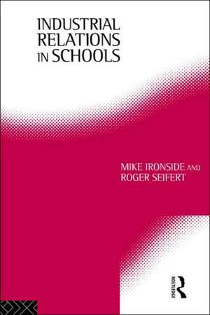 Industrial Relations in Schools de Mike Ironside