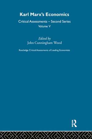 Karl Marx's Economics: Critical Assessments II de John Cunningham Wood