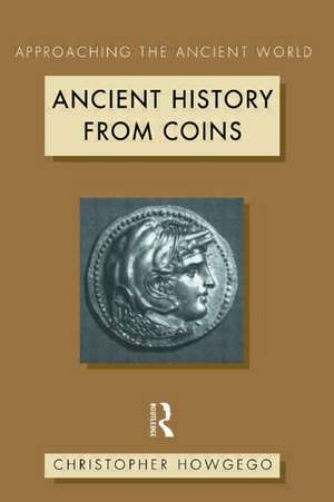 Ancient History from Coins de Christopher Howgego