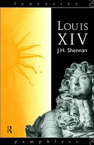 Louis XIV de J. H. Shennan