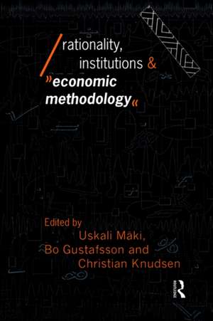 Rationality, Institutions and Economic Methodology de Bo Gustafsson