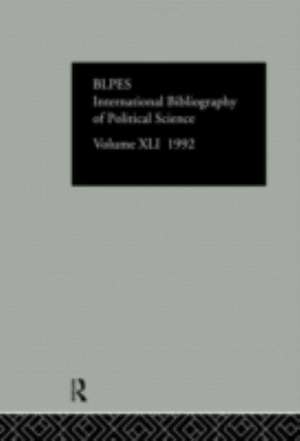 IBSS: Political Science: 1992 Vol 41 de British Library of Political and Economic Science