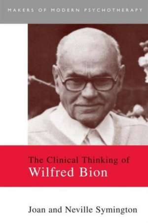 The Clinical Thinking of Wilfred Bion de Joan Symington