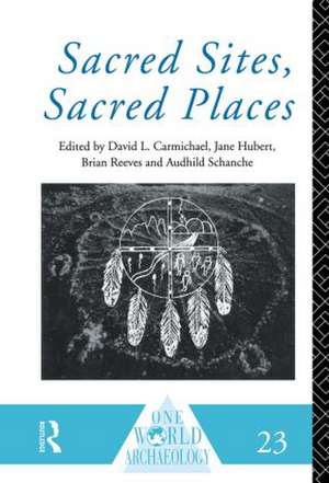 Sacred Sites, Sacred Places de David L. Carmichael