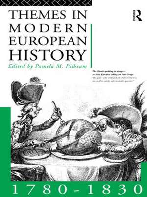 Themes in Modern European History 1780-1830 de Pamela Pilbeam