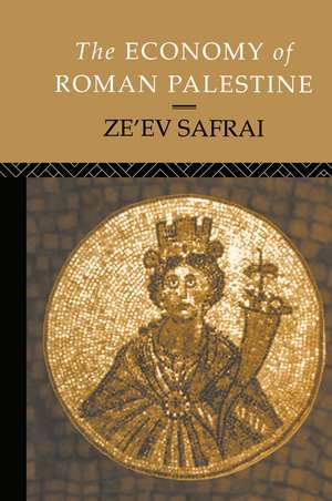 The Economy of Roman Palestine de Ze'ev Safrai