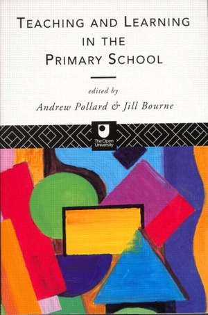 Teaching and Learning in the Primary School de ANDREW POLLARD