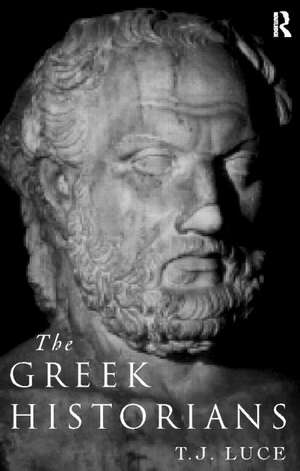 The Greek Historians de T. James Luce