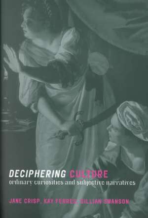 Deciphering Culture: Ordinary Curiosities and Subjective Narratives de Jane Crisp