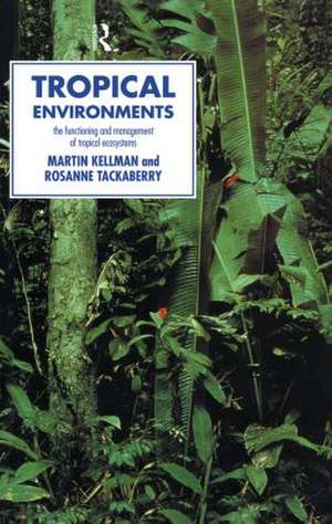 Tropical Environments de Martin Kellman