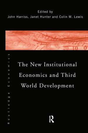 The New Institutional Economics and Third World Development de John Harriss