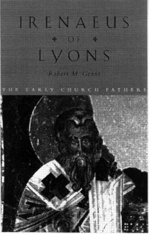 Irenaeus of Lyons de Robert M. Grant