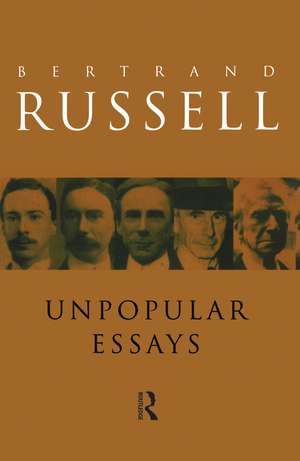 Unpopular Essays de Bertrand Russell