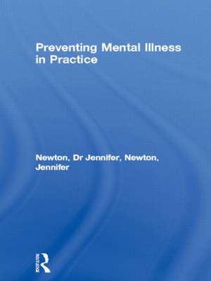 Preventing Mental Illness in Practice de Dr Jennifer Newton