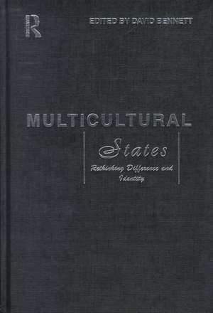 Multicultural States: Rethinking Difference and Identity de David Bennett