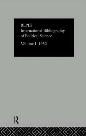 Intl Biblio Pol Sc 1952 Vol 1 de Compiled by the British Library of Political and Economic Science