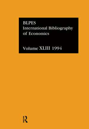 IBSS: Economics: 1994 Vol 43 de British Library of Political and Economic Science at the London School of Economics