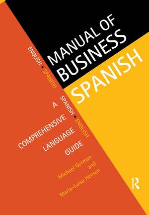 Manual of Business Spanish: A Comprehensive Language Guide de Michael Gorman