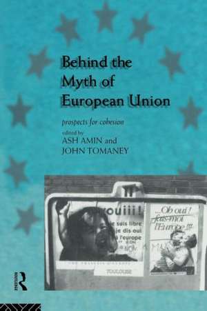 Behind the Myth of European Union: Propects for Cohesion de Ash Amin