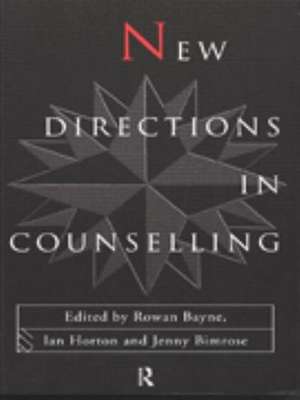 New Directions in Counselling de Rowan Bayne