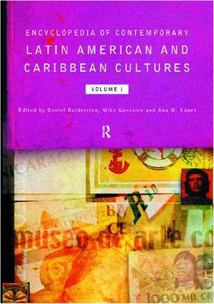 Encyclopedia of Contemporary Latin American and Caribbean Cultures de Daniel Balderston