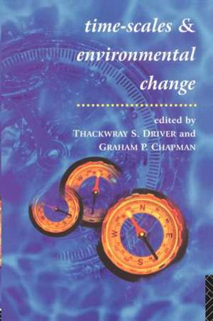 Timescales and Environmental Change de Graham Chapman